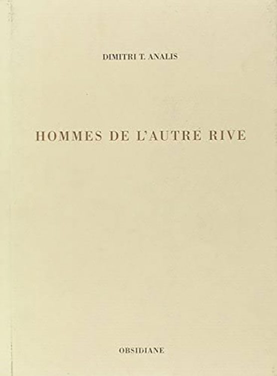 «Hommes de l’autre rive» / Άνθρωποι της άλλης όχθης (γαλλικά), Obsidiane 2002 