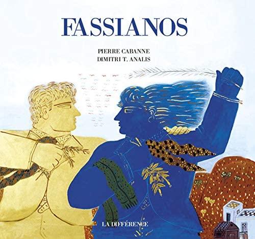 «Fassianos» (σε συνεργασία με τον Π. Καμπάν, γαλλικά), Éditions de la Différence 2003 