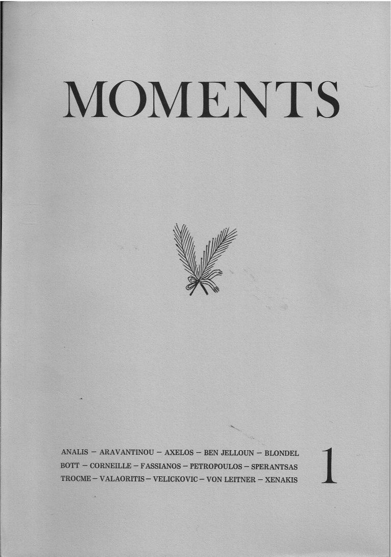 Το πρώτο τεύχος του τριμηνιαίου λογοτεχνικού περιοδικού «Moments» / Στιγμές (γαλλικά),  ποε εξέδιδε ο Δ.Τ.Α. σε συνεργασία με τον Αλέκο Φασιανό και τον Roland Jaccard (Παρίσι 1976) 
