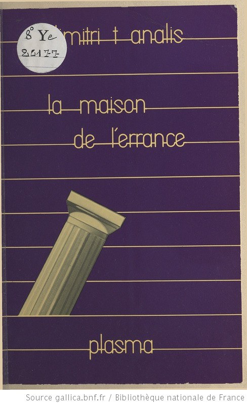 «La Maison de l’errance» / Το σπίτι της περιπλάνησης (γαλλικά), Plasma 1980. 