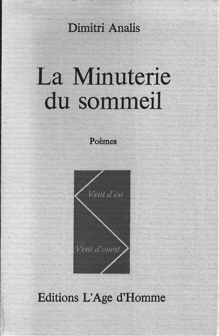 «La Minuterie du sommeil» / Το χρονόμετρο του ύπνου (γαλλικά), Λοζάνη: L’ Âge d’ homme, 1971 
