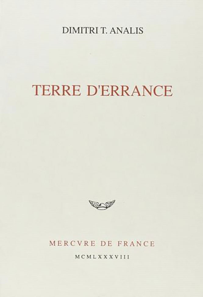 «Terre d’errance» / Γη της περιπλάνησης (γαλλικά), Mercure de France 1988 